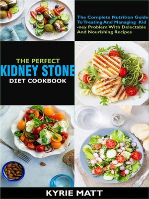 cover image of The Perfect Kidney Stone Diet Cookbook